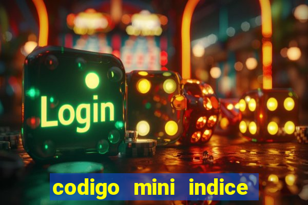 codigo mini indice setembro 2024